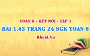 Bài 1.43 trang 24 SGK Toán 6 tập 1 Kết nối tri thức